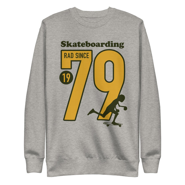 Skate Rad Since 1979 Premium Sweatshirt