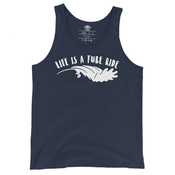LIfe is a tube ride Tank Top